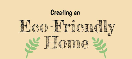 How To Make Your Home Eco-Friendly