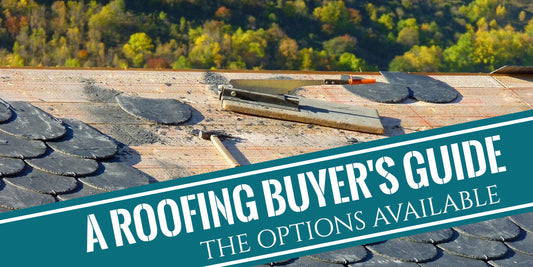 A Roofing Buyer's Guide - The Options Available
