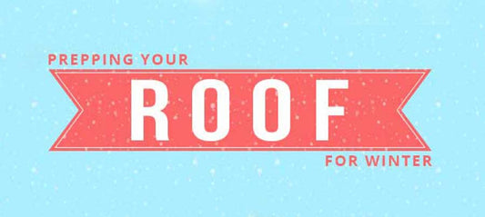 Prepping Your Roof For Winter
